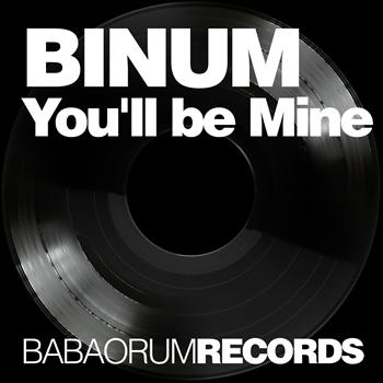 Binum - You'll Be Mine
