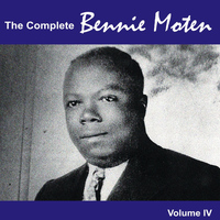 Bennie Moten - The Complete Bennie Moten 1928 - 1930, Vol. IV