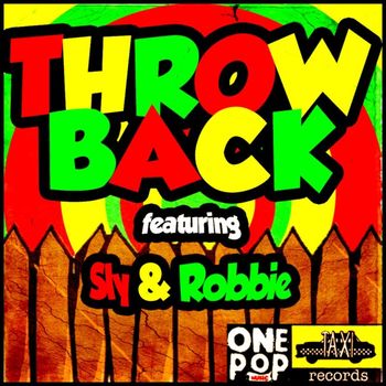 Various Artists - Throw Back (feat. Sly & Robbie)