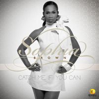 Sophia Brown - Catch Me If You Can