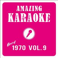 Amazing Karaoke - Best of 1970, Vol. 9 (Karaoke Version)