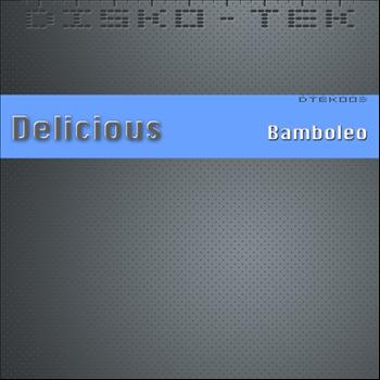 Delicious - Bamboleo
