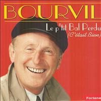 Bourvil - Le p'tit bal perdu