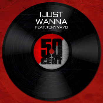 50 Cent - I Just Wanna