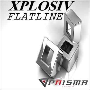 Flatline - Xplosiv