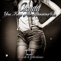 Grada - You Keep Me Hanging On (Orginal Mix)