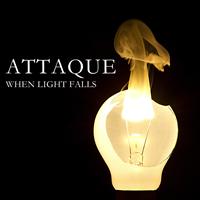 Attaque - When Light Falls