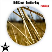 Daft Steve - Another Day (Remixes)