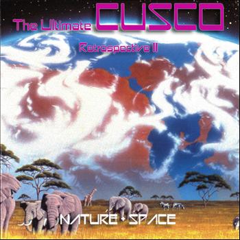 Cusco - The Ultimate CUSCO - Retrospective II (Nature + Space)