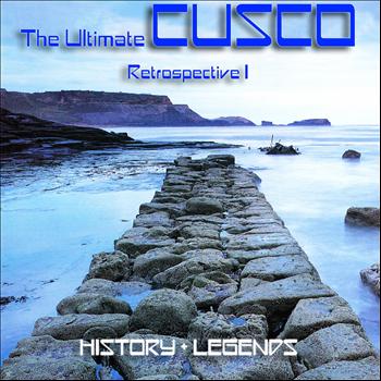 Cusco - The Ultimate Cusco - Retrospective I (History + Legends)
