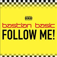 Bastian Basic - Follow Me EP