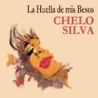 Chelo Silva - La Huella de Mis Besos