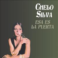 Chelo Silva - Esa Es la Puerta