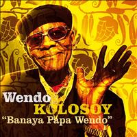 Wendo Kolosoy - Banaya Papa Wendo