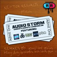 Audio Storm - Dance Floors R 4 Dancing On