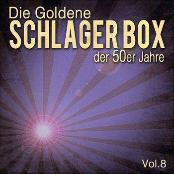 Various Artists - Die Goldene Schlager Box der 50er Jahre, Vol. 8