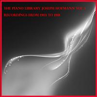 Josef Hofmann - The piano library: Josef Hofmann Vol.1, recordings from 1903 to 1918