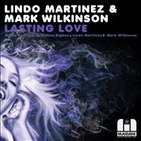 Lindo Martinez & Mark Wilkinson - Lasting Love