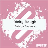 Ricky Rough - Geisha Secrets - Single