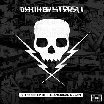 Death By Stereo - Black Sheep of the American Dream (Explicit)