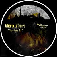 Alberto la Torre - First Pop EP