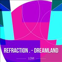 Refraction - Dreamland