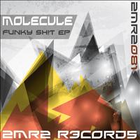 Molecule - Funky Sh!t EP