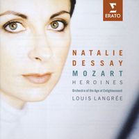 Natalie Dessay/Orchestra of the Age of Enlightenment/Louis Langree - Mozart Heroines