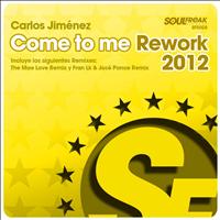 Carlos Jimenez - Come to Me (Rework 2012)