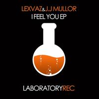 Lexvaz, JJ Mullor - I Feel You EP