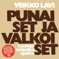 Veikko Lavi - Punaiset ja valkoiset - Lauluja vaikeilta ajoilta