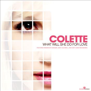 Colette - What Would She Do For Love
