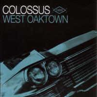 Colossus - West Oaktown