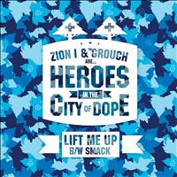 Zion I & The Grouch - Lift Me Up