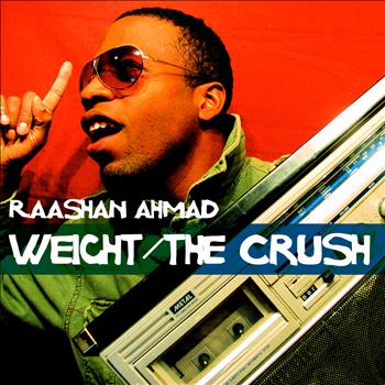 Raashan Ahmad - The Weight/The Crush (Explicit)