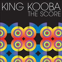 King Kooba - King Kooba/The Score