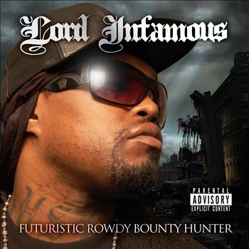 Lord Infamous - Futuristic Bounty Hunter (Explicit)