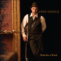 Andy Steele - Wish for a Word