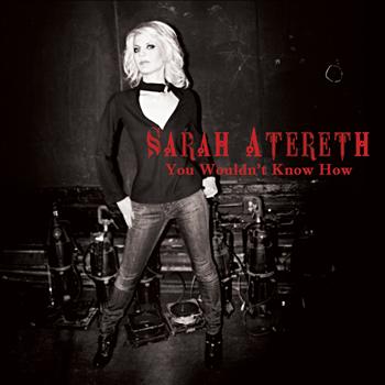 Sarah Atereth - You Wouldn't Know How (Top 40 Edit)
