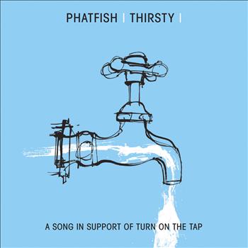 Phatfish - Thirsty