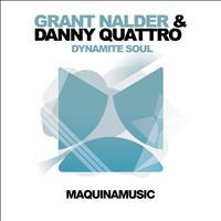 Grant Nalder & Danny Quattro - Dynamite Soul