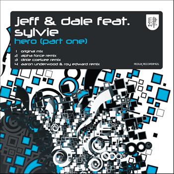 Jeff & Dale feat. Sylvie - Hero (Part 1)