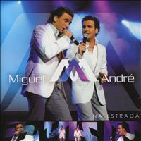 Miguel e André - Na Estrada