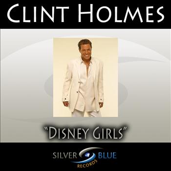 Clint Holmes - Disney Girls