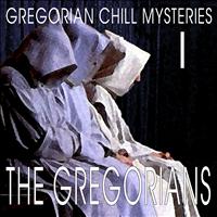 The Gregorians - Gregorian Chill Mysteries I