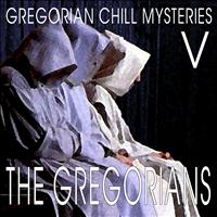 The Gregorians - Gregorian Chill Mysteries V