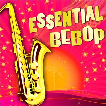 Various Artists - Essential Bebop