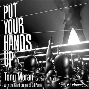 Tony Moran - Put Your Hands Up