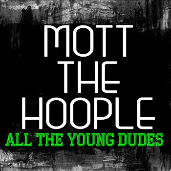 Mott The Hoople - All The Young Dudes (Live)