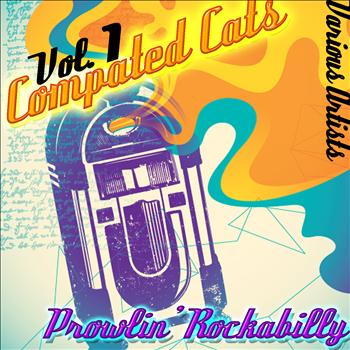 Various Artists - Compated Cats Volume 1 - Prowlin' Rockabilly